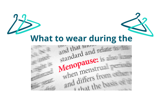 Dressing through and beyond the menopause